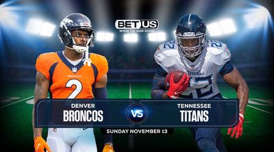 Broncos vs Titans Prediction, Stream, Odds & Picks