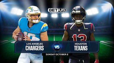 Chargers vs Texans Prediction, Preview, Stream, Picks & Odds
