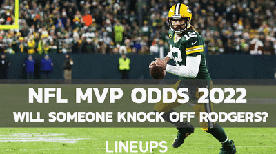 NFL MVP Odds 2022: Mahomes, Allen, Rodgers The Early Frontrunners