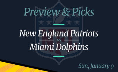Patriots vs Dolphins NFL Week 18 Odds, Time, and Prediction