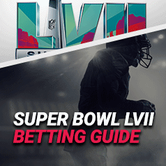 Super Bowl LVII (2023) Betting Guide: All You Need for Super Bowl 57