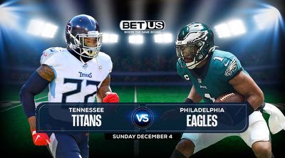 Titans vs Eagles Prediction, Odds & Picks Dec 04